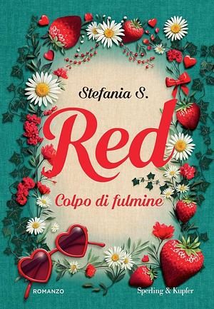 Red. Colpo di fulmine by Stefania S.