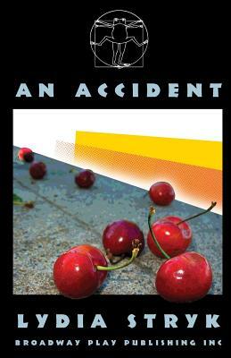 An Accident by Lydia Stryk