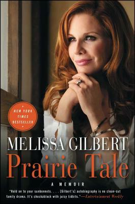 Prairie Tale by Melissa Gilbert