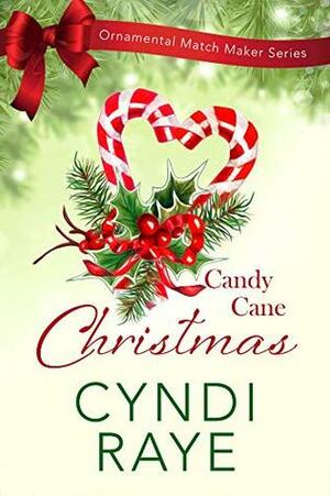 Candy Cane Christmas by Cyndi Raye