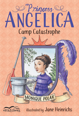 Princess Angelica, Camp Catastrophe by Monique Polak