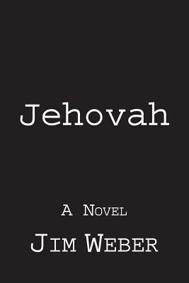 Jehovah by Jim Weber