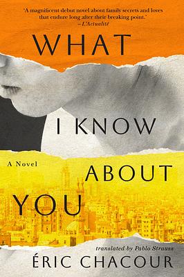 What I Know About You by Éric Chacour