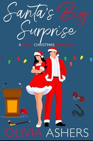 Santa's Big Surprise  by Olivia Ashers