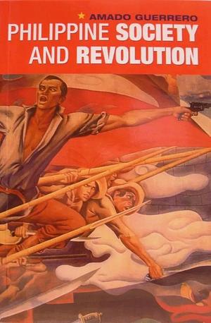 Philippine Society and Revolution by Amado Guerrero