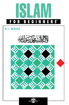 Islam for Beginners by Nabil Matar