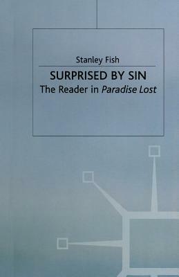 Surprised by Sin: The Reader in Paradise Lost by Nausheen Anwar, Stanley Fish