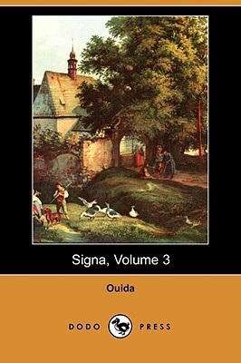 Signa, Volume 3 (Dodo Press) by Ouida
