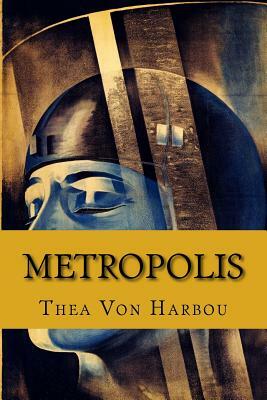 Metropolis by Thea von Harbou