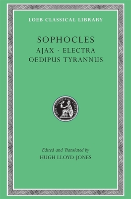 Ajax. Electra. Oedipus Tyrannus by Sophocles