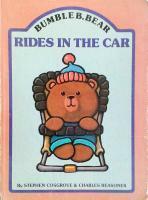 Bumble B. Bear Rides in the Car by Stephen Cosgrove, Charles Reasoner