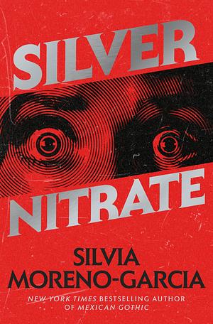 Silver Nitrate by Silvia Moreno-Garcia