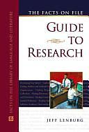 The Facts On File Guide to Research by Jeff Lenburg
