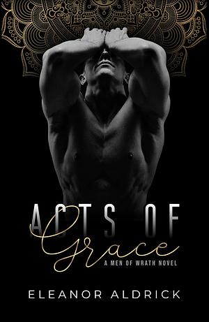 Acts of Grace by Eleanor Aldrick