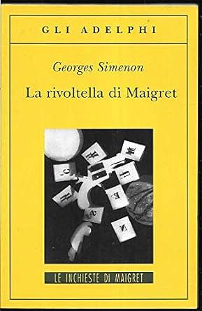 La rivoltella di Maigret by Georges Simenon