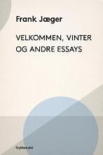 Velkommen, Vinter og andre essays by Frank Jæger