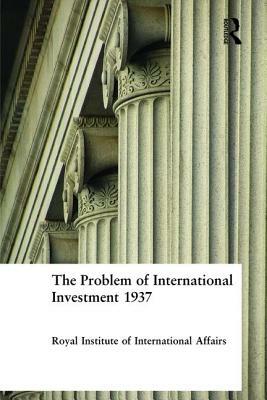 Problem International Investment by Royal Institute of International Affairs