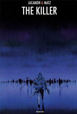 The Killer, Volume 1 by Matz, Luc Jacamon