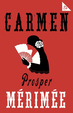 Carmen: Accompanied by another famous novella by Mérimée, The Venus of Ille by Prosper Mérimée, Andrew Brown