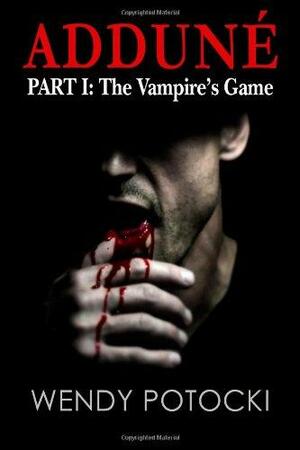 The Vampire's Game by Wendy Potocki