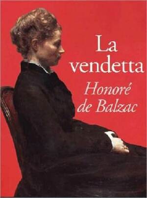La Vendetta by Honoré de Balzac