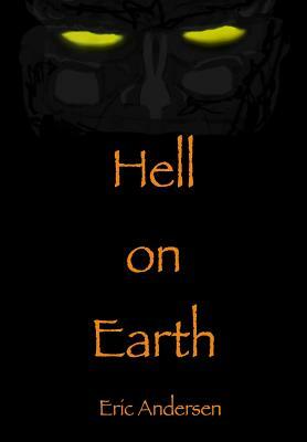 Hell on Earth by Eric Andersen