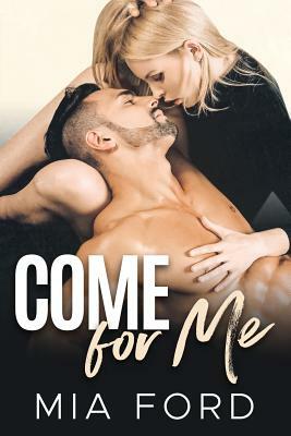 Come for Me by Mia Ford