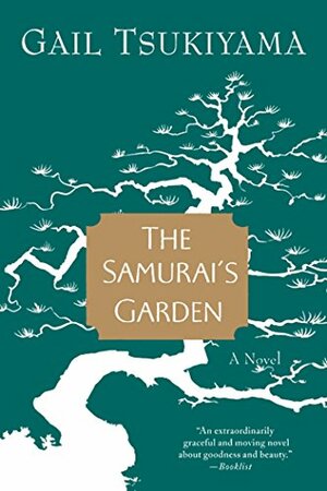 The Samurai's Garden by Gail Tsukiyama