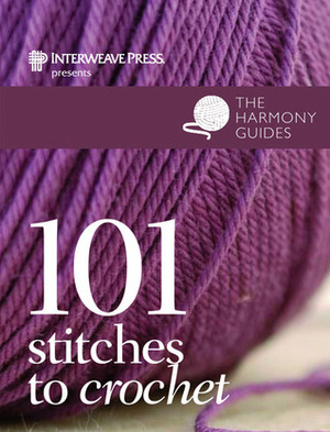 Harmony Guides: 101 Stitches to Crochet by Erika Knight