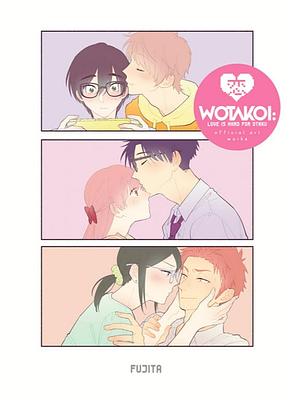 Wotakoi: Love Is Hard for Otaku Official Art Works by Fujita