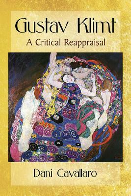 Gustav Klimt: A Critical Reappraisal by Dani Cavallaro