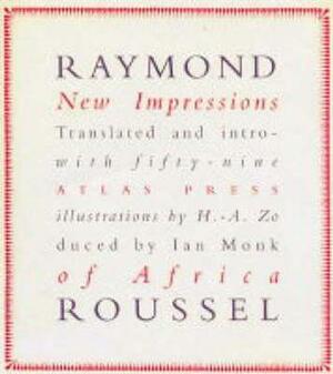New Impressions of Africa by Harry Mathews, Raymond Roussel, H.-A. Zo, Ian Monk