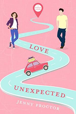 Love Unexpected: A Sweet Romantic Comedy (Some Kind of Love) by Jenny Proctor