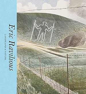 Eric Ravilious: Landscapes & Nature by Ella Ravilious