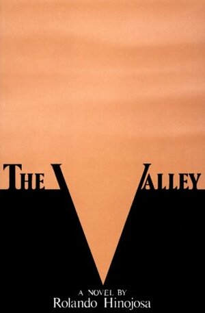 The Valley by Rolando Hinojosa