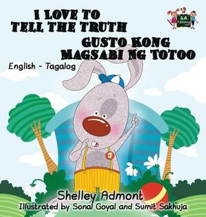 I Love to Tell the Truth Gusto Kong Magsabi Ng Totoo: English Tagalog Bilingual Edition by Kidkiddos Books, Shelley Admont