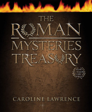 The Roman Mysteries Treasury by Caroline Lawrence