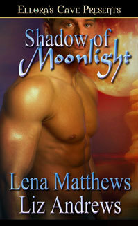 Shadow of Moonlight by Liz Andrews, Lena Matthews