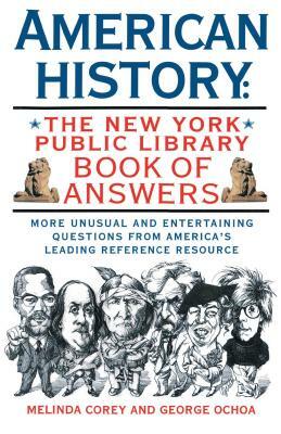 American History: The New York Public Library Book of Answers by Melinda Corey
