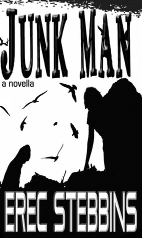 Junk Man by Erec Stebbins