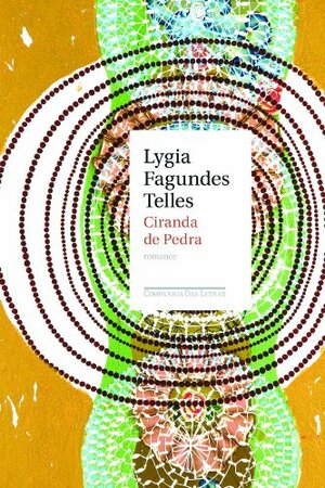 Ciranda de Pedra by Lygia Fagundes Telles