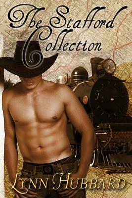 The Stafford Collection: A Western Romance by Lynn Hubbard