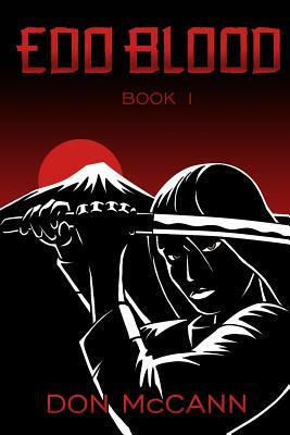 Edo Blood: Book 1 by Don McCann