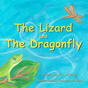 The Lizard and the Dragonfly by Kim Whitney