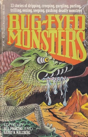 Bug-Eyed Monsters by C.M. Kornbluth, Poul Anderson, Gahan Wilson, Laurence M. Janifer, Bill Pronzini, Edward D. Hoch, Robert Bloch, Clare Winger Harris, Fredric Brown, Robert F. Young, Isaac Asimov, Barry N. Malzberg, A.E. van Vogt, Donald A. Wollheim, Damon Knight