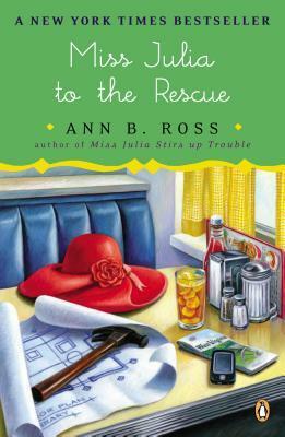 Miss Julia to the Rescue: A Novel by Ann B. Ross