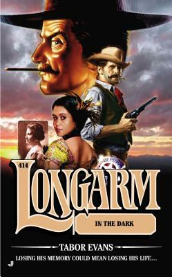 Longarm in the Dark by Tabor Evans