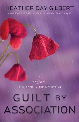 Guilt by Association by Heather Day Gilbert