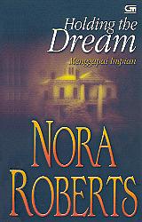 Holding the Dream - Menggapai Impian by Nora Roberts