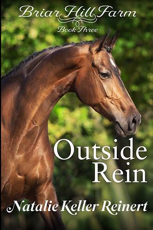 Outside Rein by Natalie Keller Reinert